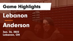 Lebanon   vs Anderson  Game Highlights - Jan. 26, 2022
