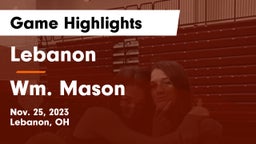 Lebanon   vs Wm. Mason  Game Highlights - Nov. 25, 2023