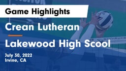 Crean Lutheran  vs Lakewood High Scool Game Highlights - July 30, 2022