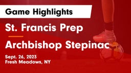 St. Francis Prep  vs Archbishop Stepinac  Game Highlights - Sept. 26, 2023