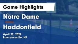 Notre Dame  vs Haddonfield  Game Highlights - April 22, 2022