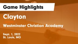 Clayton  vs Westminster Christian Academy Game Highlights - Sept. 1, 2022