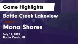 Battle Creek Lakeview  vs Mona Shores  Game Highlights - July 19, 2023
