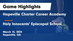 Hapeville Charter Career Academy vs Holy Innocents' Episcopal School Game Highlights - March 15, 2024