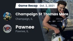 Recap: Champaign St Thomas More  vs. Pawnee  2021