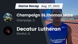 Recap: Champaign St Thomas More  vs. Decatur Lutheran  2022