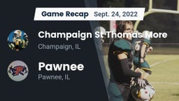 Recap: Champaign St Thomas More  vs. Pawnee  2022