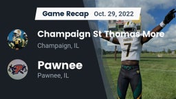 Recap: Champaign St Thomas More  vs. Pawnee  2022