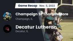 Recap: Champaign St Thomas More  vs. Decatur Lutheran  2022