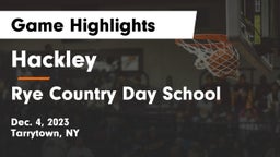 Hackley  vs Rye Country Day School Game Highlights - Dec. 4, 2023
