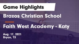 Brazos Christian School vs Faith West Academy - Katy Game Highlights - Aug. 17, 2021