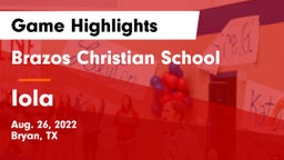 Brazos Christian School vs Iola  Game Highlights - Aug. 26, 2022