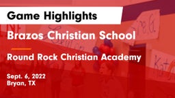 Brazos Christian School vs Round Rock Christian Academy Game Highlights - Sept. 6, 2022