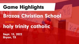 Brazos Christian School vs holy trinity catholic Game Highlights - Sept. 13, 2022