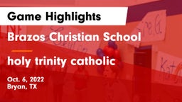 Brazos Christian School vs holy trinity catholic Game Highlights - Oct. 6, 2022