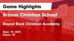 Brazos Christian School vs Round Rock Christian Academy Game Highlights - Sept. 19, 2023