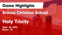 Brazos Christian School vs Holy Trinity Game Highlights - Sept. 28, 2023