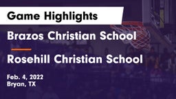 Brazos Christian School vs Rosehill Christian School Game Highlights - Feb. 4, 2022