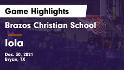 Brazos Christian School vs Iola  Game Highlights - Dec. 30, 2021