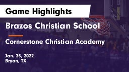 Brazos Christian School vs Cornerstone Christian Academy  Game Highlights - Jan. 25, 2022