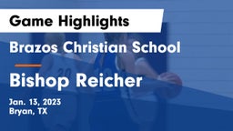 Brazos Christian School vs Bishop Reicher  Game Highlights - Jan. 13, 2023