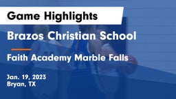 Brazos Christian School vs Faith Academy Marble Falls Game Highlights - Jan. 19, 2023