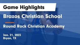 Brazos Christian School vs Round Rock Christian Academy Game Highlights - Jan. 21, 2023