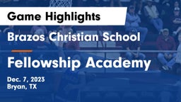 Brazos Christian School vs Fellowship Academy Game Highlights - Dec. 7, 2023