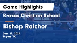 Brazos Christian School vs Bishop Reicher  Game Highlights - Jan. 12, 2024