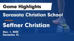 Sarasota Christian School vs Seffner Christian  Game Highlights - Dec. 1, 2020