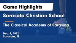 Sarasota Christian School vs The Classical Academy of Sarasota Game Highlights - Dec. 2, 2022