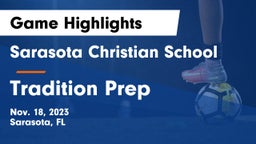 Sarasota Christian School vs Tradition Prep Game Highlights - Nov. 18, 2023