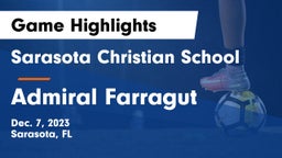 Sarasota Christian School vs Admiral Farragut Game Highlights - Dec. 7, 2023