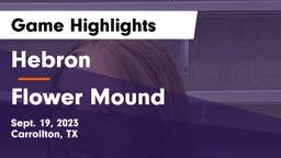 Hebron  vs Flower Mound  Game Highlights - Sept. 19, 2023