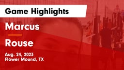 Marcus  vs Rouse  Game Highlights - Aug. 24, 2023