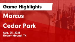 Marcus  vs Cedar Park  Game Highlights - Aug. 25, 2023