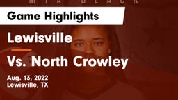 Lewisville  vs Vs. North Crowley Game Highlights - Aug. 13, 2022
