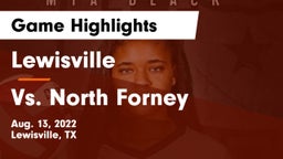 Lewisville  vs Vs. North Forney  Game Highlights - Aug. 13, 2022