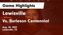 Lewisville  vs Vs. Burleson Centennial  Game Highlights - Aug. 20, 2022