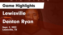 Lewisville  vs Denton Ryan   Game Highlights - Sept. 2, 2022