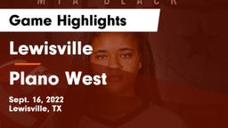 Lewisville  vs Plano West  Game Highlights - Sept. 16, 2022