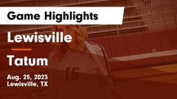 Lewisville  vs Tatum  Game Highlights - Aug. 25, 2023