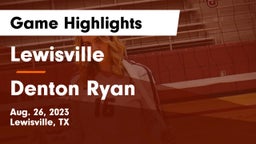 Lewisville  vs Denton Ryan Game Highlights - Aug. 26, 2023