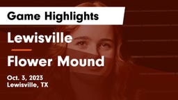 Lewisville  vs Flower Mound  Game Highlights - Oct. 3, 2023