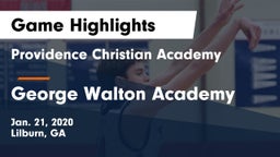 Providence Christian Academy  vs George Walton Academy  Game Highlights - Jan. 21, 2020
