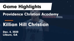 Providence Christian Academy  vs Killian Hill Christian Game Highlights - Dec. 4, 2020