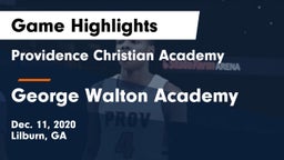 Providence Christian Academy  vs George Walton Academy  Game Highlights - Dec. 11, 2020