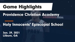 Providence Christian Academy  vs Holy Innocents' Episcopal School Game Highlights - Jan. 29, 2021