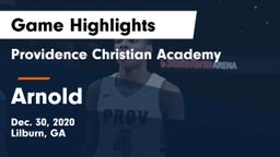 Providence Christian Academy  vs Arnold  Game Highlights - Dec. 30, 2020