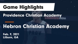 Providence Christian Academy  vs Hebron Christian Academy  Game Highlights - Feb. 9, 2021